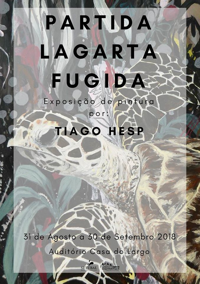 Tiago Hesp | Partida, Lagarta, Fugida